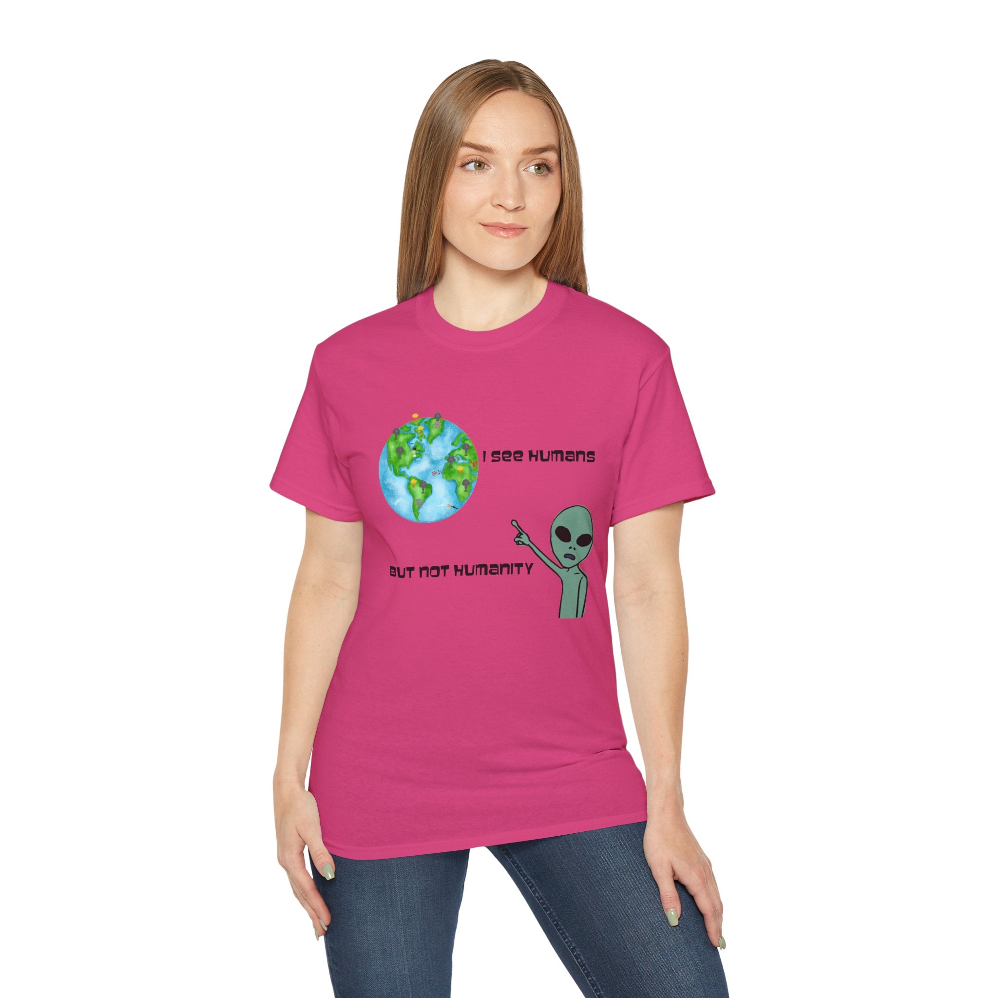 Alien Humor Unisex Ultra Cotton Tee - "I See Humans But Not Humanity"