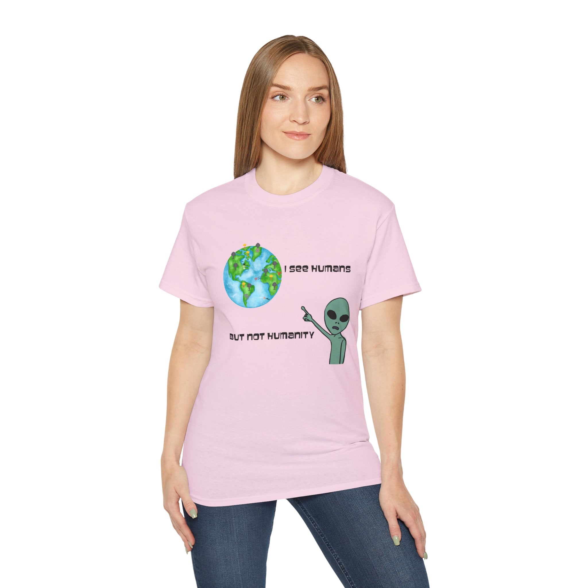 Alien Humor Unisex Ultra Cotton Tee - "I See Humans But Not Humanity"