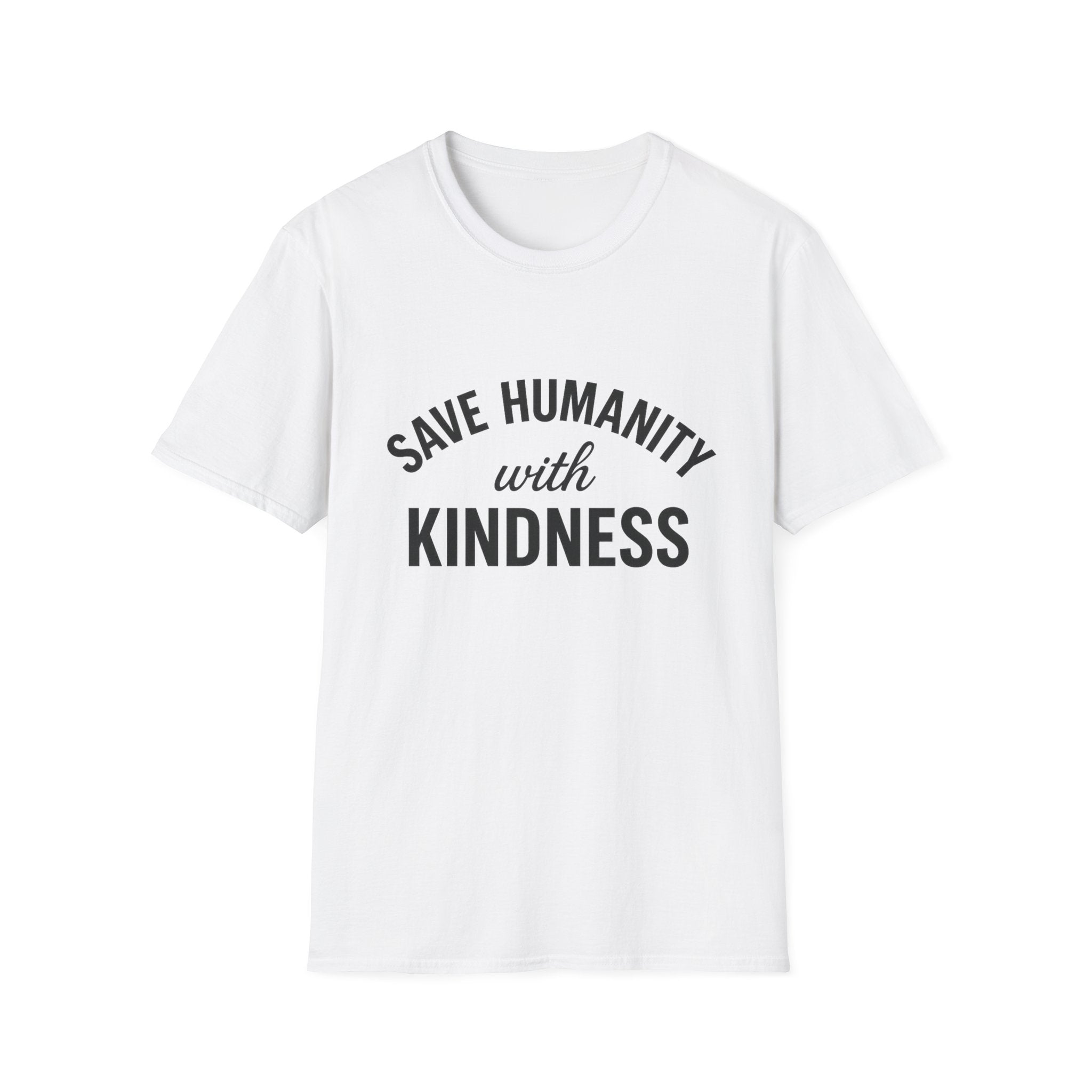 Save Humanity - Unisex