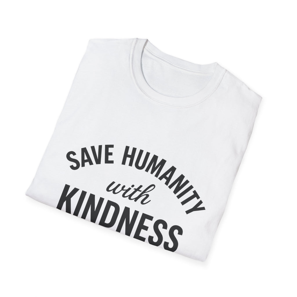 Save Humanity - Unisex