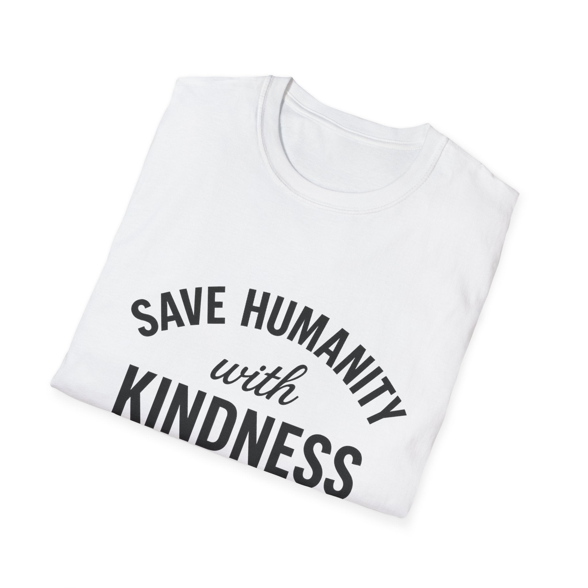 Save Humanity - Unisex