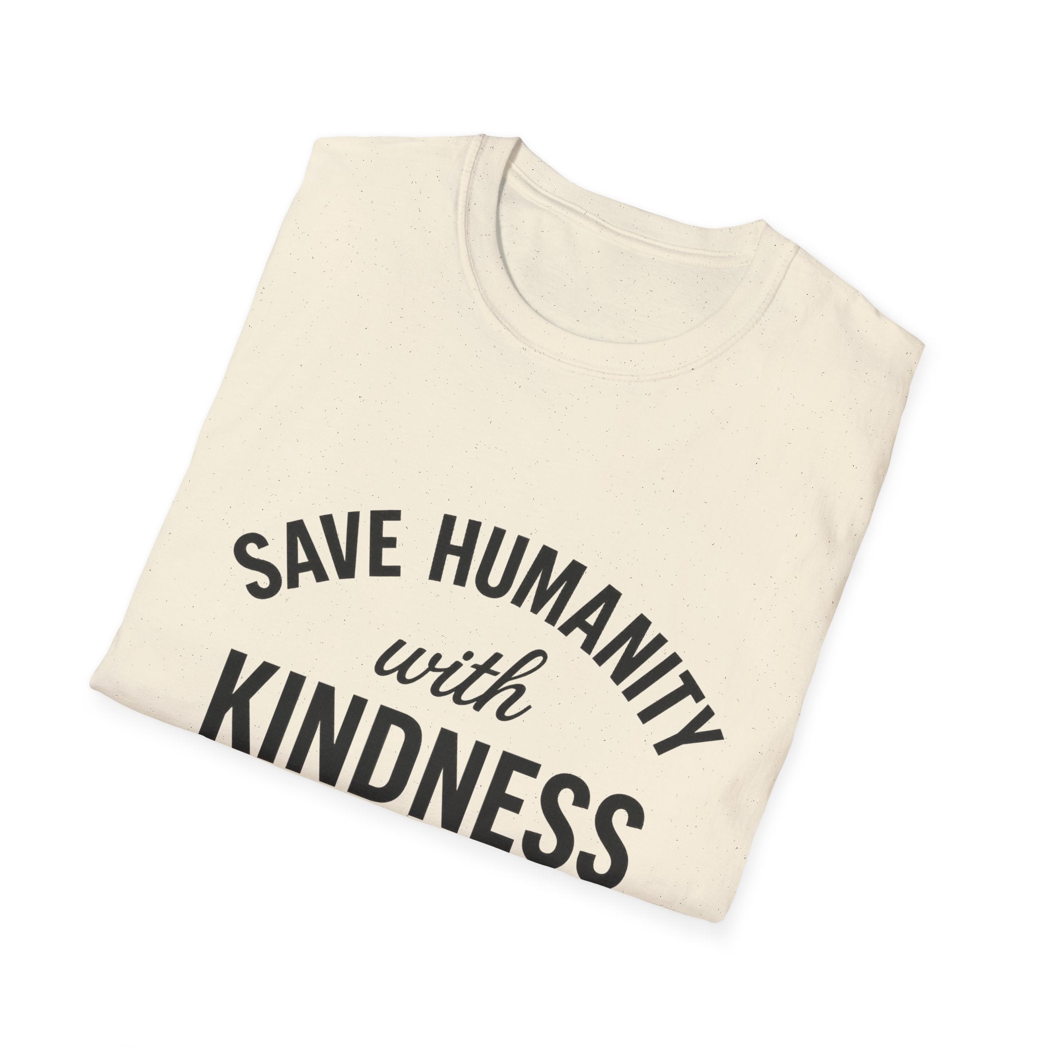 Save Humanity - Unisex