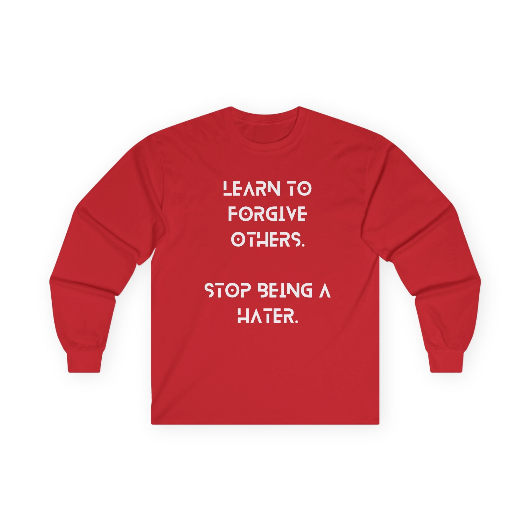 Learn to Forgive - Unisex - Save Humanity with Kindness