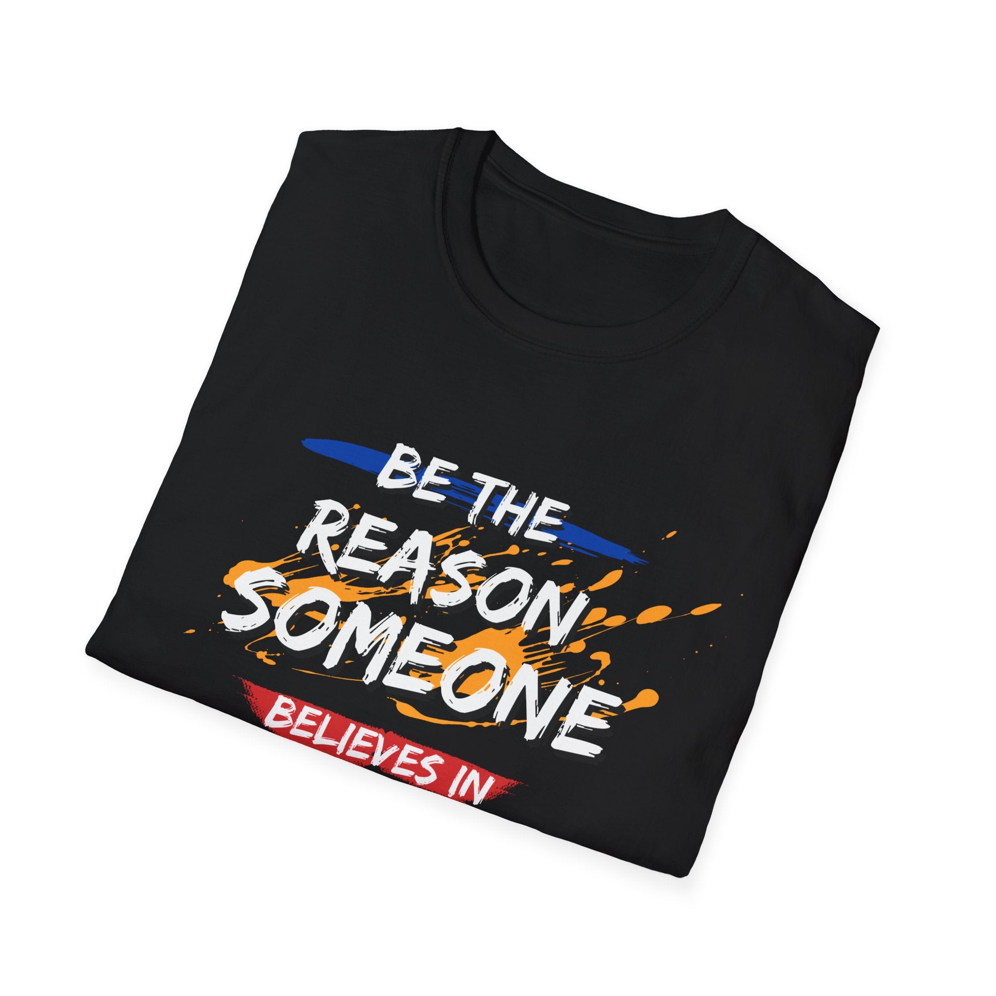 Be the Reason - Unisex