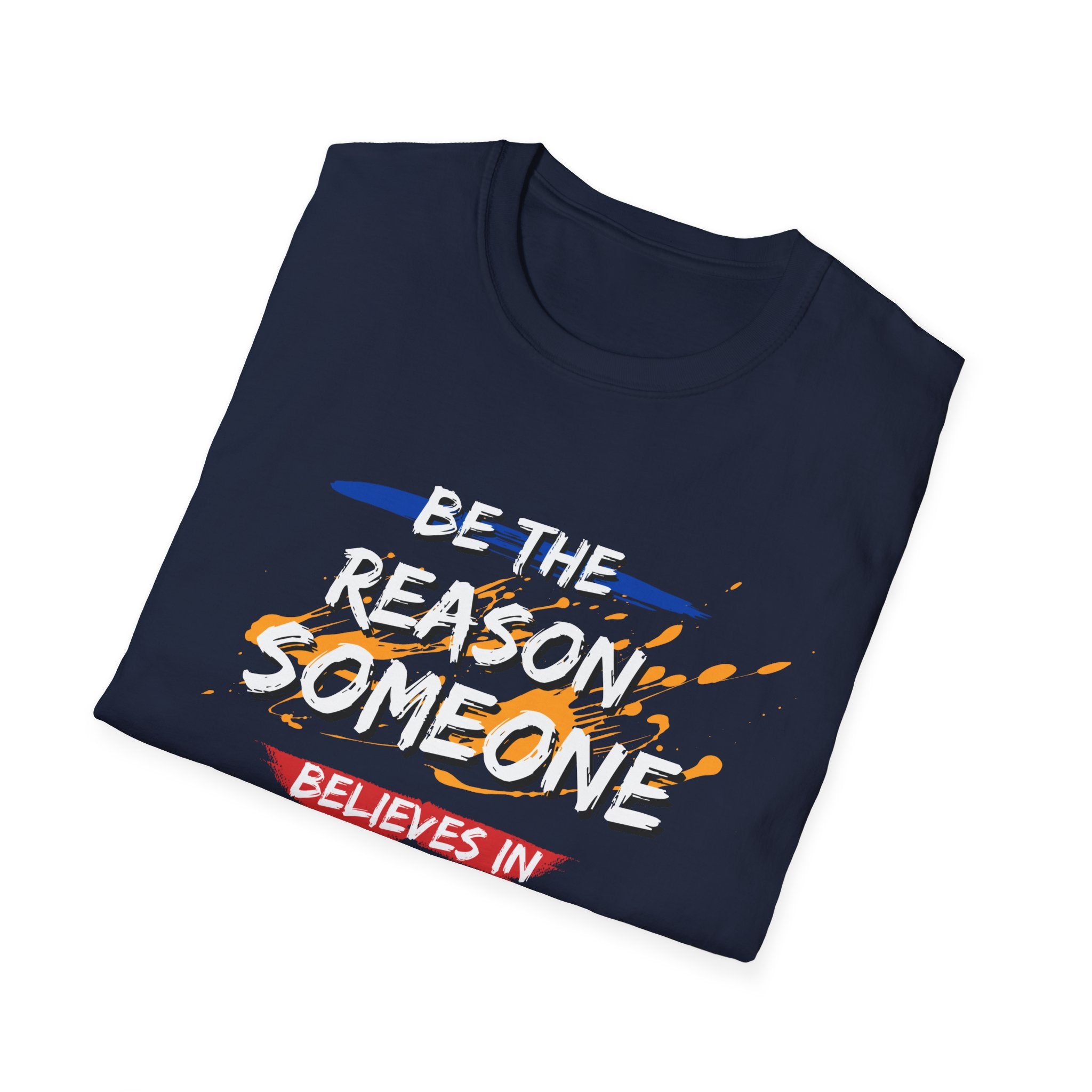 Be the Reason - Unisex