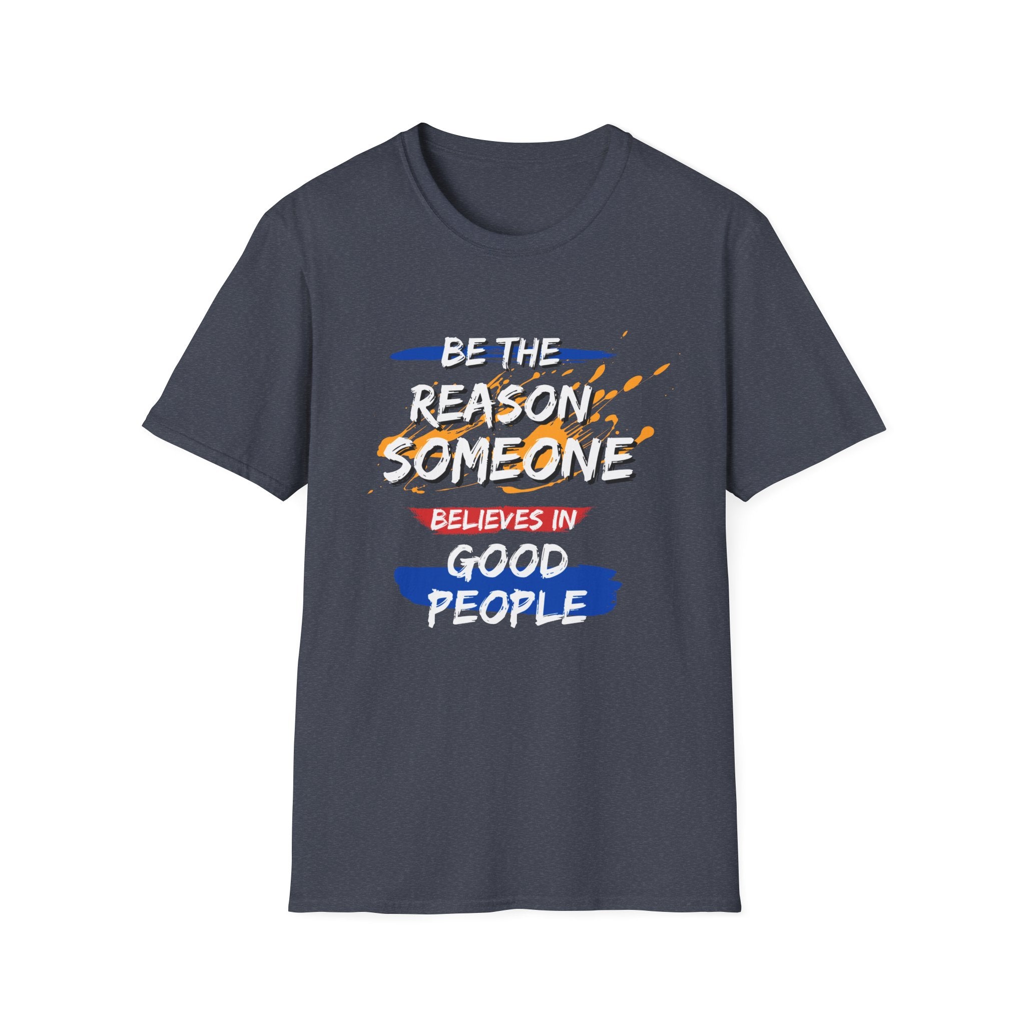 Be the Reason - Unisex