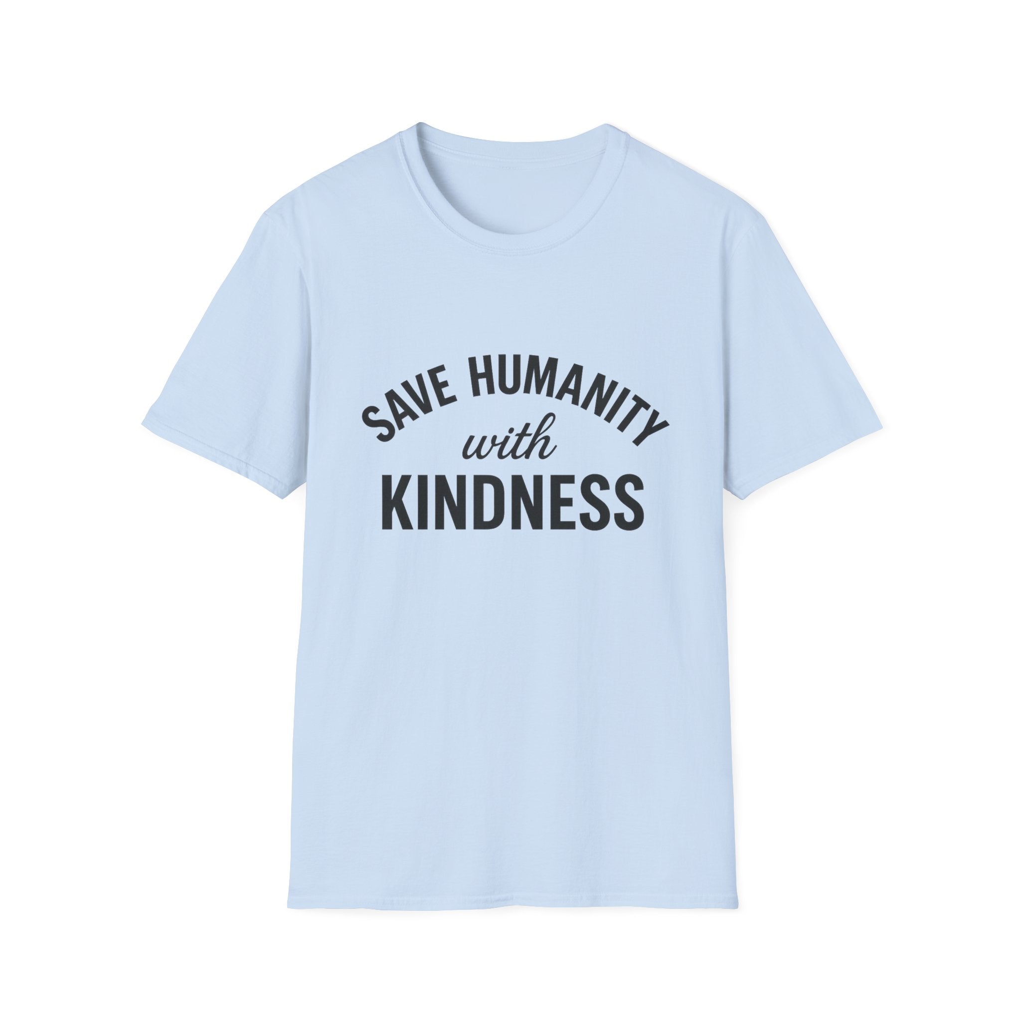 Save Humanity - Unisex