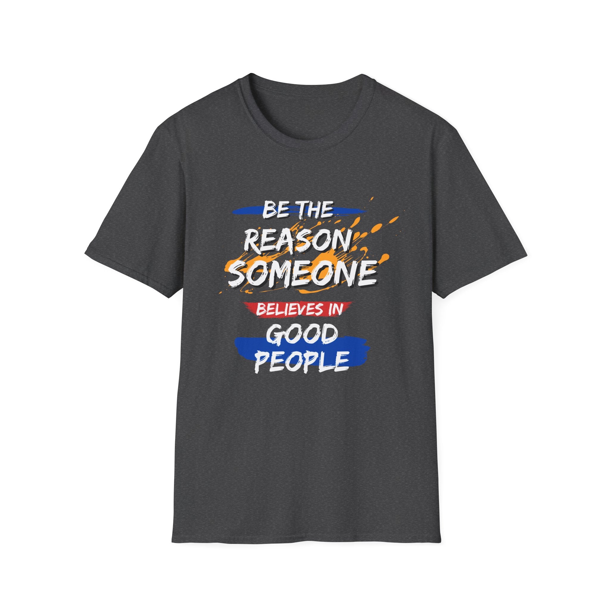 Be the Reason - Unisex