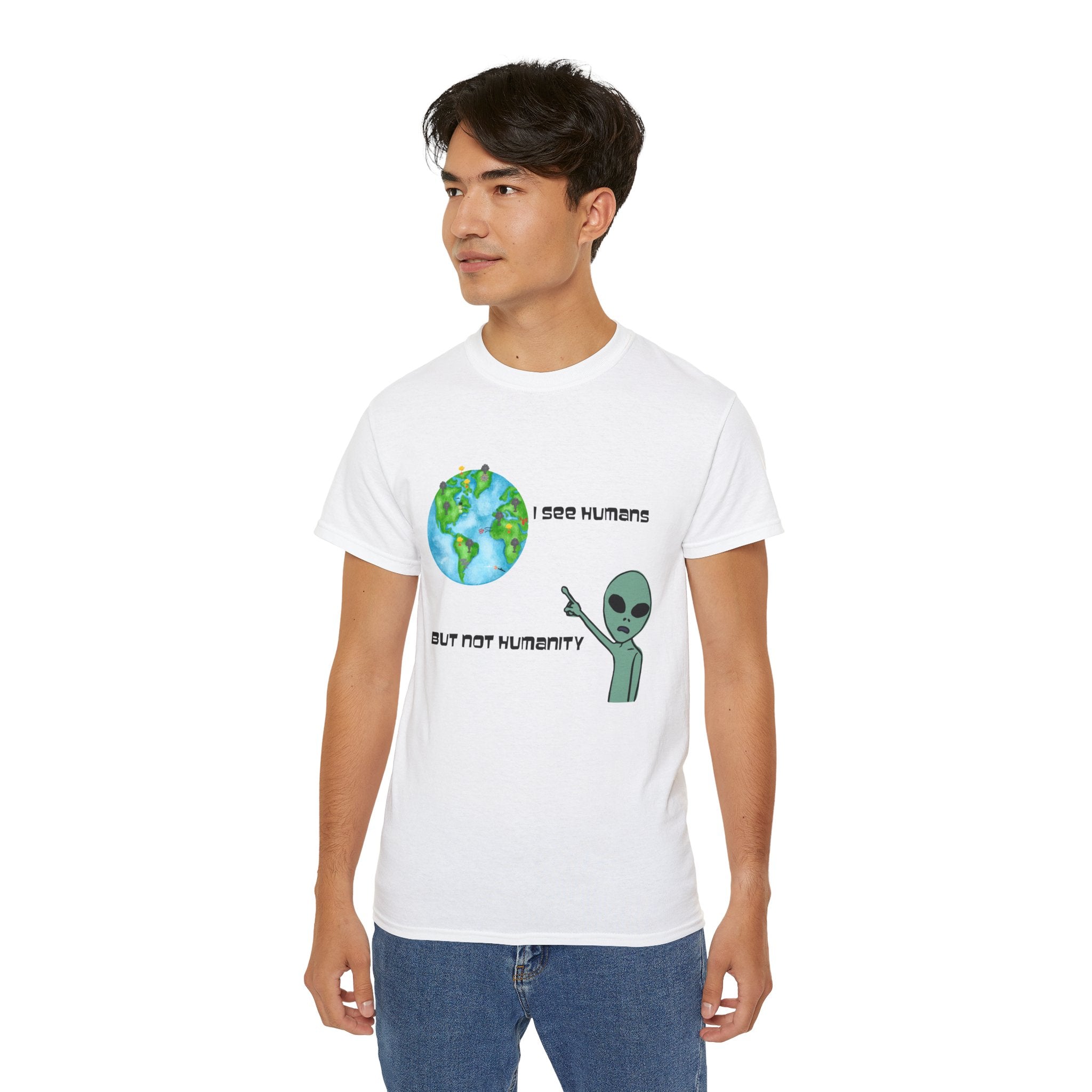Alien Humor Unisex Ultra Cotton Tee - "I See Humans But Not Humanity"