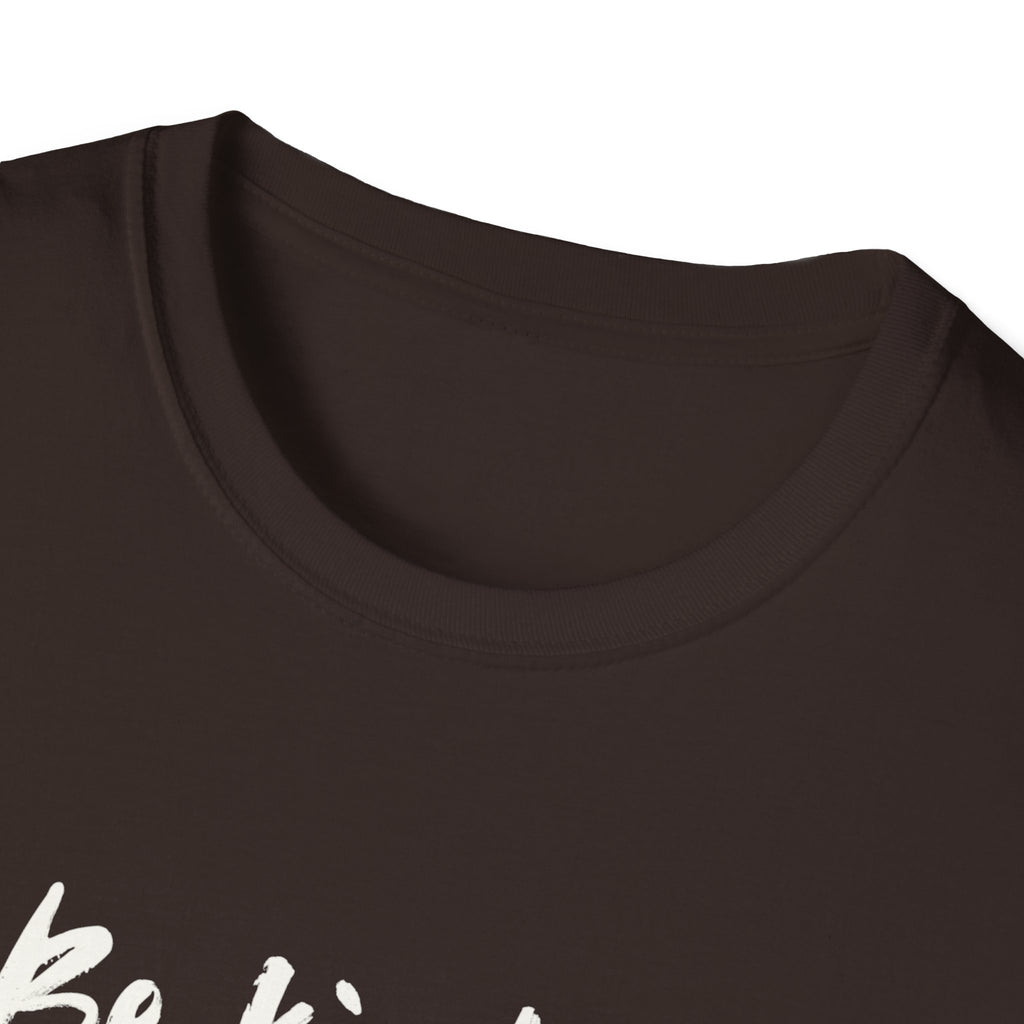 Be Kind - Unisex Shirt