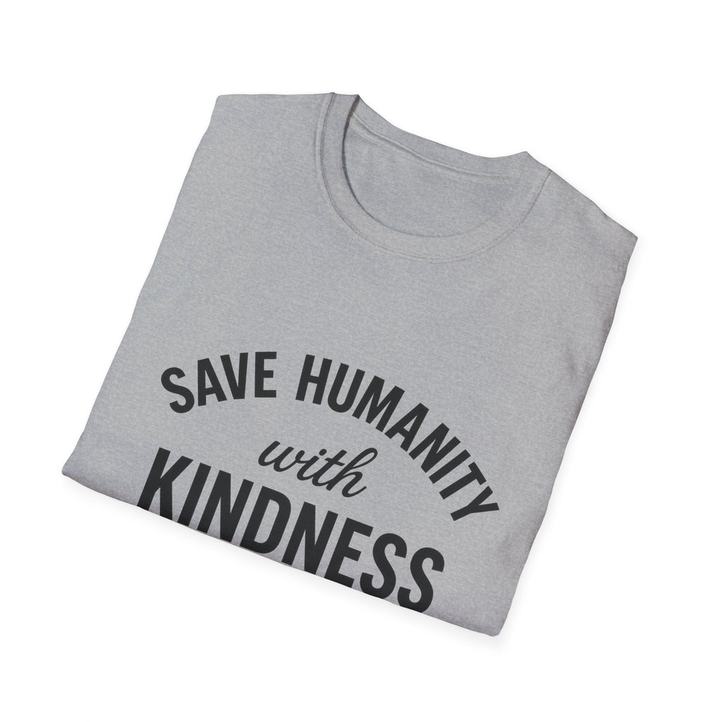 Save Humanity - Unisex