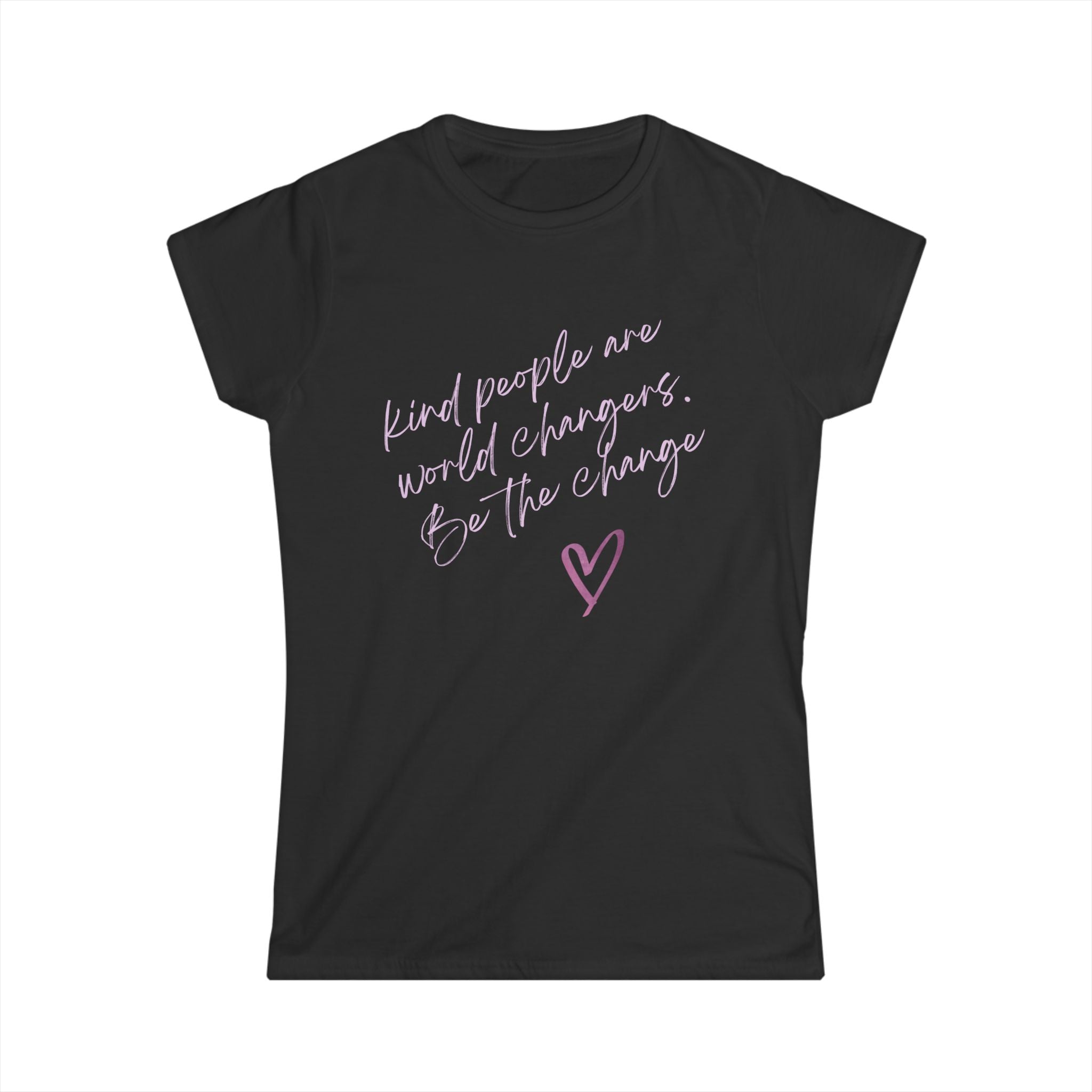 Women's Inspirational Quote Tee, Kind People Are World Changers Shirt, Empowerment T-Shirt, Gift for Her, Positive Vibes Clothing