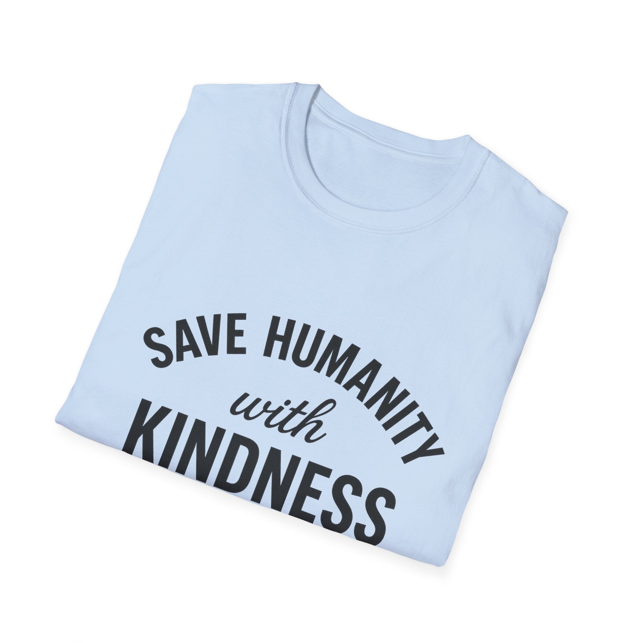 Save Humanity - Unisex