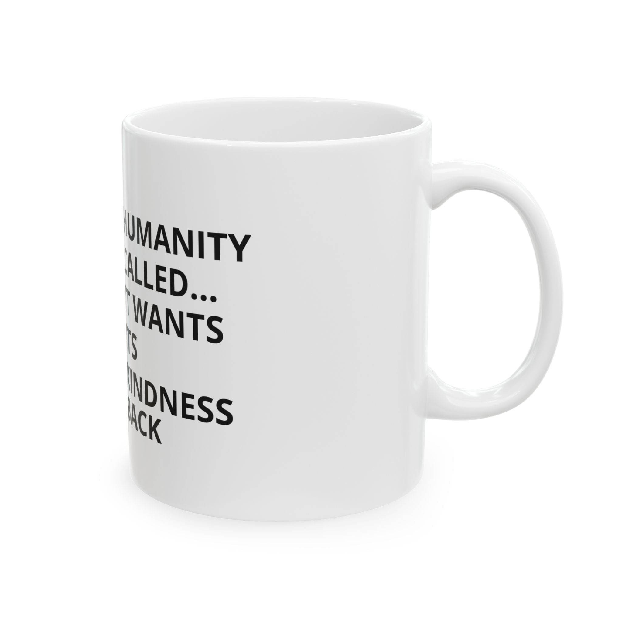 Inspirational Ceramic Mug, Kindness Quote Coffee Cup, Gift for Friends, Motivational Drinkware, Office Mug, Home Decor