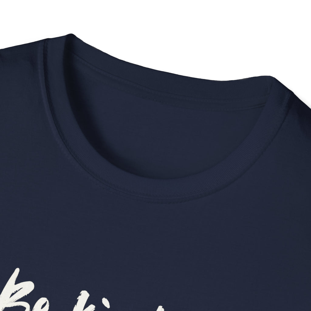 Be Kind - Unisex Shirt