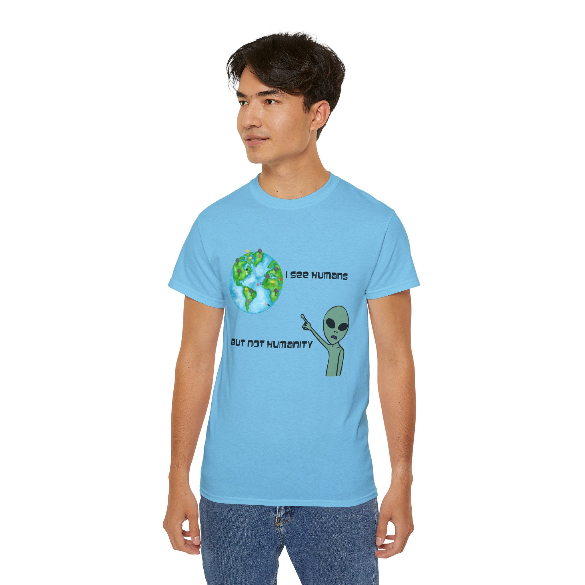 Alien Humor Unisex Ultra Cotton Tee - "I See Humans But Not Humanity"